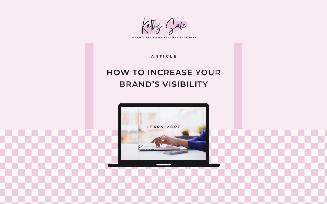 How to increase your brand’s visibility